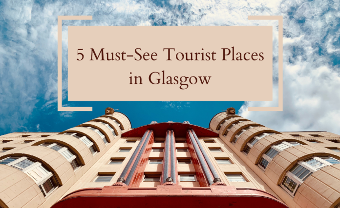 Top 5 Glasgow Tourist Spots